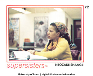 Ntozake on Supersisters Feminist Trading card. (1979)