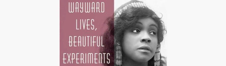 wayward lives, beautiful experiments