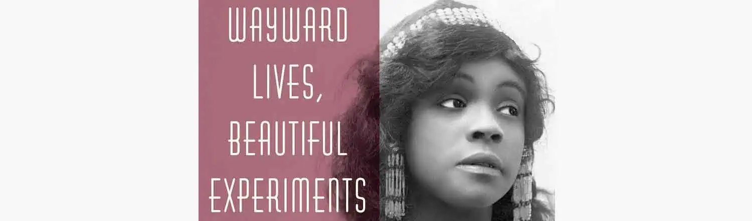 wayward lives, beautiful experiments