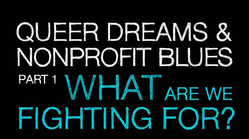 Queer Dreams 1: What are We Fighting For