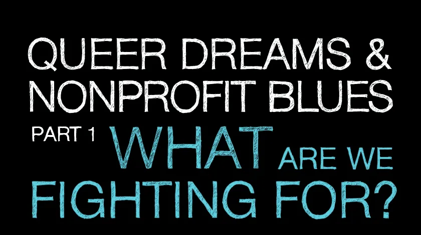 Queer Dreams 1: What are We Fighting For