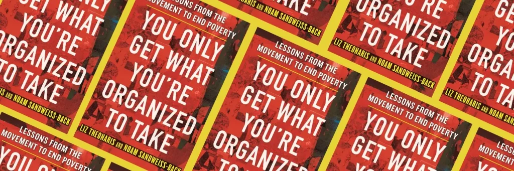 Alternative text: Protest poster with bold text urging organization to end poverty, featuring authors Liz Theoharis and Noam Sandweiss.